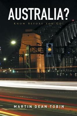 Australia?: Know Before You Go! - Martin Dean Tobin - cover