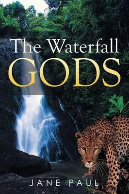 The Waterfall Gods - Jane Paul - cover