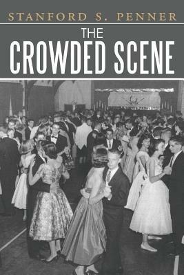 The Crowded Scene - Stanford S Penner - cover