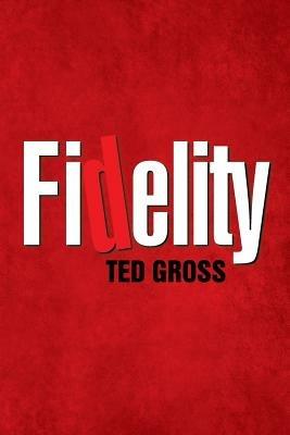 Fidelity - Ted Gross - cover