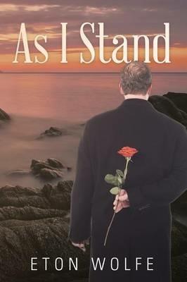 As I Stand - Eton Wolfe - cover