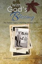 With God's Blessing: The Family Legacy Of Irving and Jane Smith