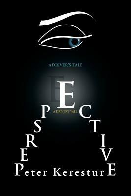 Perspective (a Driver's Tale) - Peter Kerestur - cover