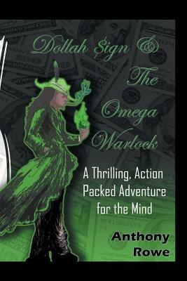 Dollah Sign and the Omega Warlock - Anthony Rowe - cover