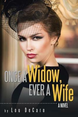 Once a Widow, Ever a Wife - Lou DeCaro - cover