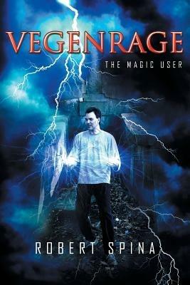 Vegenrage: The Magic User - Robert Spina - cover