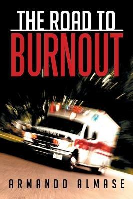 The Road to Burnout - Armando Almase - cover