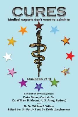 Cures: Medical Experts Don't Want to Admit to - William B Mount - cover