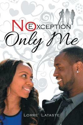 No Exception Only Me - Lorre' Lataste - cover