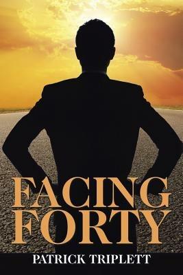 Facing Forty - Patrick Triplett - cover