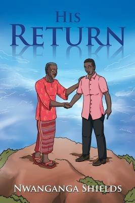 His Return - Nwanganga Shields - cover
