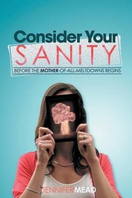 Consider Your Sanity - Jennifer Mead - cover