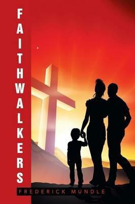 Faithwalkers - Frederick Mundle - cover