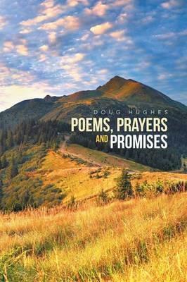 Poems, Prayers and Promises: Doug Hughes - Doug Hughes - cover
