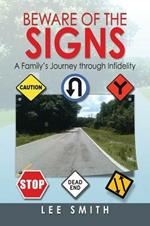 Beware of the Signs: A Family's Journey Through Infidelity