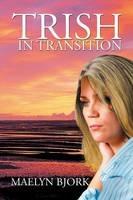 Trish in Transition - Maelyn Bjork - cover