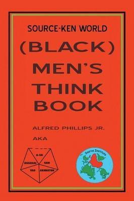 Source-Ken World (Black) Men's Think Book - Alfred Phillips - cover