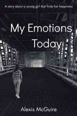 My Emotions Today - Alexis McGuire - cover