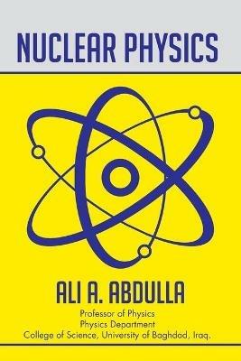 Nuclear Physics - Ali a Abdulla - cover