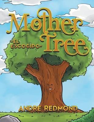 Mother Tree: "El Escogido" - Andre Redmond - cover