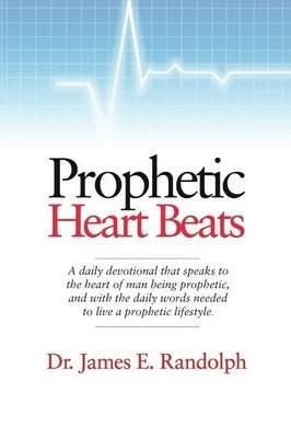 Prophetic Heart Beats - James E Randolph - cover