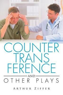 COUNTERTRANSFERENCE and Other Plays - Arthur Ziffer - cover