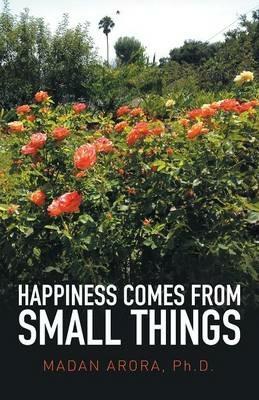 Happiness Comes from Small Things - Madan Arora - cover