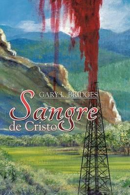 Sangre de Cristo - Gary L Bridges - cover
