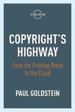 Copyright's Highway: From the Printing Press to the Cloud, Second Edition