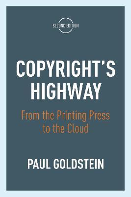 Copyright's Highway: From the Printing Press to the Cloud, Second Edition - Paul Goldstein - cover