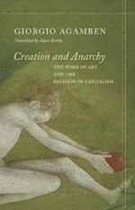 Creation and Anarchy: The Work of Art and the Religion of Capitalism