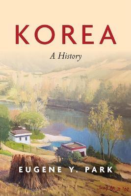 Korea: A History - Eugene Y. Park - cover