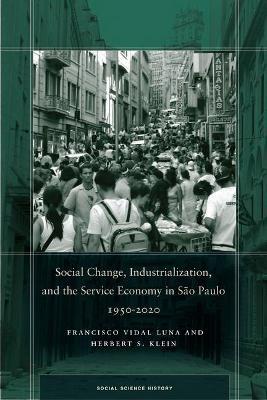 Social Change Industrialization and the Service Economy in Sao Paulo 1950-2020