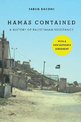 Hamas Contained: The Rise and Pacification of Palestinian Resistance - Tareq Baconi - cover