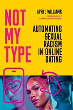 Not My Type: Automating Sexual Racism in Online Dating