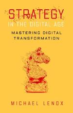 Strategy in the Digital Age: Mastering Digital Transformation