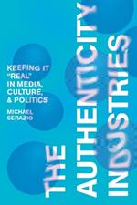 The Authenticity Industries: Keeping it 