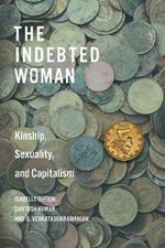 The Indebted Woman: Kinship, Sexuality, and Capitalism