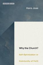 Why the Church?: Self-Optimization or Community of Faith