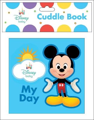 Disney Baby: My Day Cuddle Book - PI Kids - cover