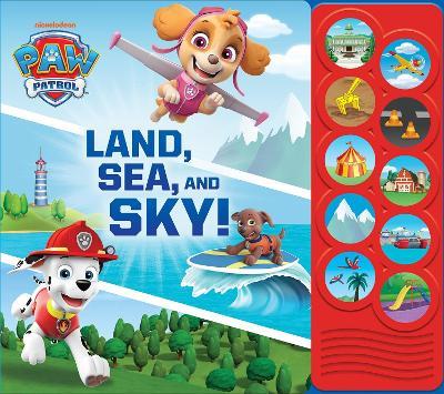 Nickelodeon PAW Patrol: Land, Sea, and Sky! Sound Book - PI Kids - cover