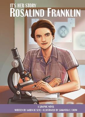 It's Her Story Rosalind Franklin A Graphic Novel - Karen de Seve - cover