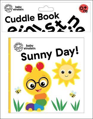 Baby Einstein: Sunny Day! Cuddle Book - Pi Kids - cover