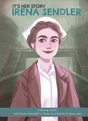 It's Her Story Irena Sendler a Graphic Novel - Margaret Littman - cover