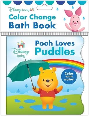 Disney Baby: Pooh Loves Puddles Color Change Bath Book - Pi Kids - cover