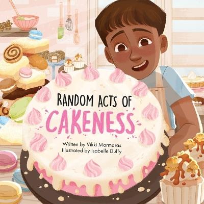 Random Acts of Cakeness - Vikki Marmaras - cover