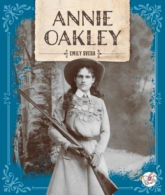 Annie Oakley - Emily Sveda - cover