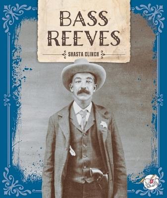 Bass Reeves - Shasta Clinch - cover