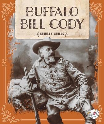 Buffalo Bill Cody - Sandra K Athans - cover