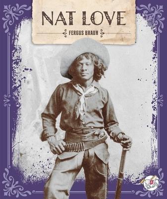Nat Love - Fergus Braun - cover